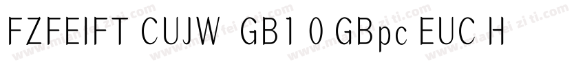 FZFEIFT CUJW  GB1 0 GBpc EUC H字体转换